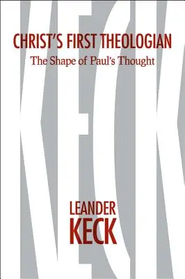 Krisztus első teológusa: The Shape of Paul's Thought - Christ's First Theologian: The Shape of Paul's Thought