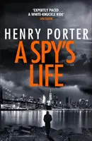 Spy's Life - Egy lüktető kémthriller könyörtelen intrikákkal és bizalmatlansággal. - Spy's Life - A pulse-racing spy thriller of relentless intrigue and mistrust