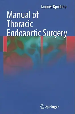 A mellkasi endoaorta sebészet kézikönyve - Manual of Thoracic Endoaortic Surgery