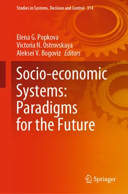 Társadalmi-gazdasági rendszerek: Paradigmák a jövőre nézve - Socio-Economic Systems: Paradigms for the Future