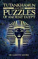 Tutanhamon és az ókori Egyiptom rejtvényei - Tutankhamun and the Puzzles of Ancient Egypt