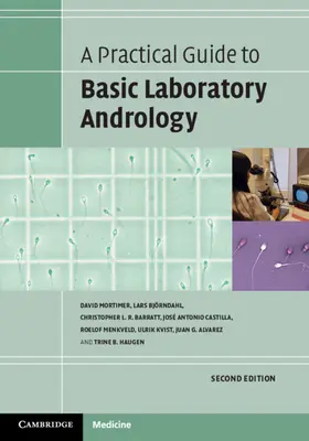 Gyakorlati útmutató az alapvető laboratóriumi andrológiai vizsgálatokhoz - A Practical Guide to Basic Laboratory Andrology