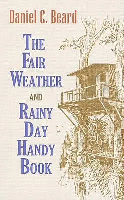 A Szép idő és esős napok kézikönyve - The Fair Weather and Rainy Day Handy Book