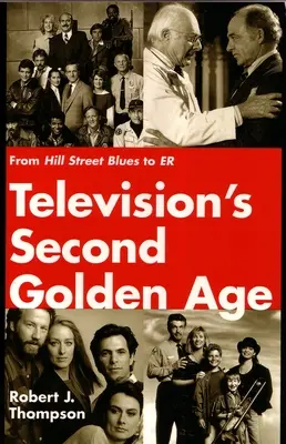 A televíziózás második aranykora: A Hill Street Bluestól az Er - Television's Second Golden Age: From Hill Street Blues to Er