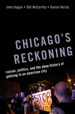 Chicagói számvetés: Rasszizmus, politika és a rendfenntartás mély története egy amerikai városban - Chicago's Reckoning: Racism, Politics, and the Deep History of Policing in an American City