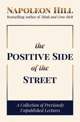 Az utca pozitív oldala: Korábban kiadatlan előadások gyűjteménye - The Positive Side of the Street: A Collection of Previously Unpublished Lectures