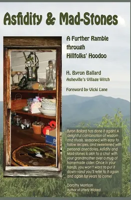 Aszfiditás és őrült hangok: Egy újabb barangolás a hegyi hoodoo-n keresztül - Asfidity and Mad-Stones: A Further Ramble Through Hillfolks' Hoodoo