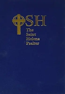 A Szent Heléna zsoltár: A zsoltárok új változata bővített nyelvezetben - The Saint Helena Psalter: A New Version of the Psalms in Expansive Language