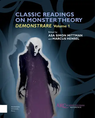 Klasszikus olvasmányok a szörnyelméletről - Classic Readings on Monster Theory