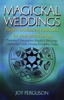 Mágikus esküvők: Pagan Handfasting Traditions for Your Sacred Union: Szertartások és áldások, szertartási eszközök, az ő - Magickal Weddings: Pagan Handfasting Traditions for Your Sacred Union: Planning & Preparation, Rituals & Blessings, Ceremonial Tools, His