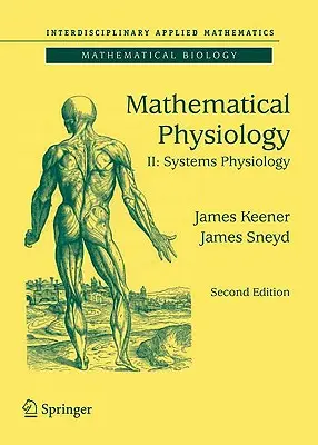 Matematikai élettan II: Rendszerfiziológia - Mathematical Physiology II: Systems Physiology