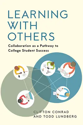 Učení s ostatními: Spolupráce jako cesta k úspěchu vysokoškolských studentů - Learning with Others: Collaboration as a Pathway to College Student Success