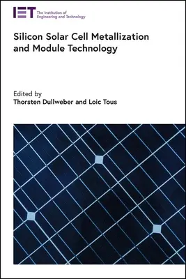 Szilícium napelemek metallizálása és modultechnológia - Silicon Solar Cell Metallization and Module Technology