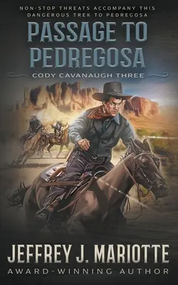 Passage To Pedregosa: Klasszikus western - Passage To Pedregosa: A Classic Western