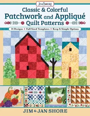 Klasszikus & Színes Patchwork és Appliqu Quilt Patterns: 24 Designs - Full Sized Templates - Keep It Simple Options - Classic & Colorful Patchwork and Appliqu Quilt Patterns: 24 Designs - Full Sized Templates - Keep It Simple Options