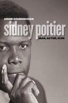 Sidney Poitier: Poitier: Ember, színész, ikon - Sidney Poitier: Man, Actor, Icon