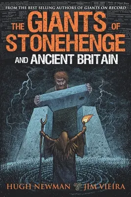 A Stonehenge és az ókori Britannia óriásai - The Giants of Stonehenge and Ancient Britain