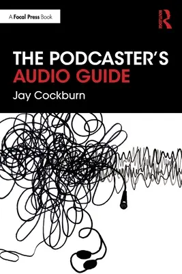 A podcaster audiokalauz - The Podcaster's Audio Guide