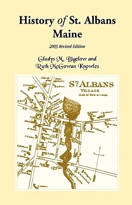 St. Albans, Maine története: 2003-as átdolgozott kiadás - History of St. Albans, Maine: 2003 Revised Edition