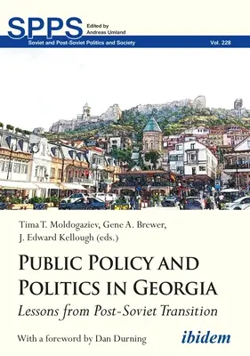 Közpolitika és politika Grúziában: A posztszovjet átmenet tanulságai - Public Policy and Politics in Georgia: Lessons from Post-Soviet Transition