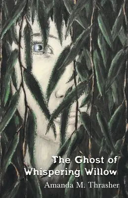 A suttogó fűzfa szelleme - The Ghost of Whispering Willow