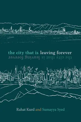 A város, amely örökre elmegy: Kashmiri levelek - The City That Is Leaving Forever: Kashmiri Letters