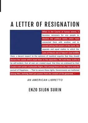 Egy lemondólevél: Egy amerikai librettó - A Letter of Resignation: An American Libretto