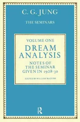 Álomelemzés 1: Az 1928-30-ban tartott szeminárium jegyzetei - Dream Analysis 1: Notes of the Seminar Given in 1928-30