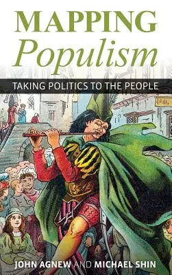 A populizmus feltérképezése: A politikát az emberekhez vinni - Mapping Populism: Taking Politics to the People