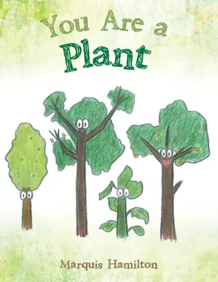 Te vagy a növény - You Are a Plant