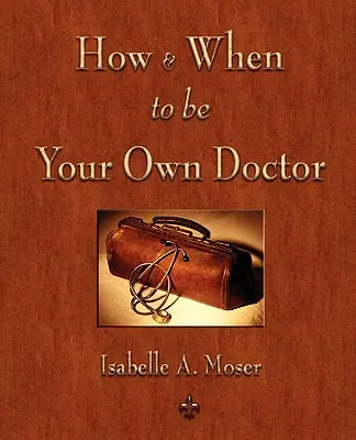 Hogyan és mikor legyünk a saját orvosunk - How and When to be Your Own Doctor