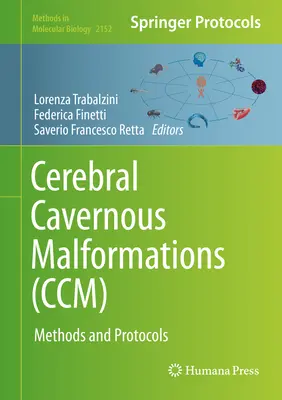 Agyi üregi malformációk (CCM): módszerek és protokollok - Cerebral Cavernous Malformations (CCM): Methods and Protocols