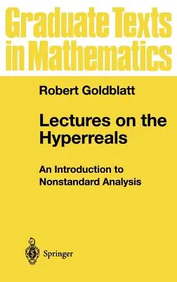 Előadások a hiperreálokról: Bevezetés a nem szabványos analízisbe - Lectures on the Hyperreals: An Introduction to Nonstandard Analysis