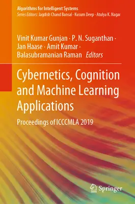 Kibernetikai, kognitív és gépi tanulási alkalmazások: Proceedings of Icccmla 2019 - Cybernetics, Cognition and Machine Learning Applications: Proceedings of Icccmla 2019