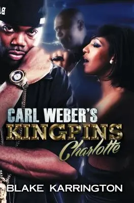 Carl Weber Királyfiak: Charlotte - Carl Weber's Kingpins: Charlotte