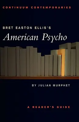 Bret Easton Ellis American Psycho című regénye - Bret Easton Ellis's American Psycho