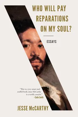 Ki fizet majd jóvátételt a lelkemért? Essays - Who Will Pay Reparations on My Soul?: Essays