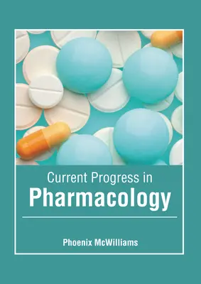 A farmakológia aktuális fejlődése - Current Progress in Pharmacology