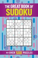 Nagy Sudoku könyv - Több mint 500 rejtvény - Great Book of Sudoku - Over 500 Puzzles