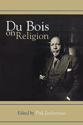 Du Bois a vallásról - Du Bois on Religion