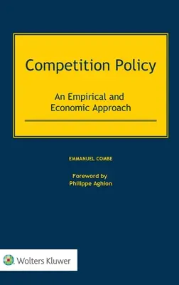 Versenypolitika: Empirikus és gazdasági megközelítés - Competition Policy: An Empirical and Economic Approach
