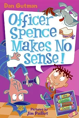 Az én furcsa iskolám #5: Spence rendőrnek semmi értelme! - My Weird School Daze #5: Officer Spence Makes No Sense!