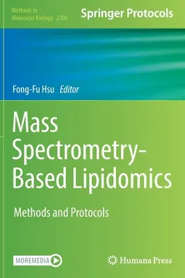 Tömegspektrometria-alapú lipidomika: Módszerek és protokollok - Mass Spectrometry-Based Lipidomics: Methods and Protocols