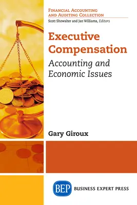 Executive Compensation: Számviteli és gazdasági kérdések - Executive Compensation: Accounting and Economic Issues