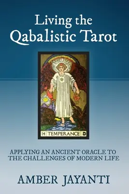 A Qabalisztikus Tarot megélése - Living the Qabalistic Tarot