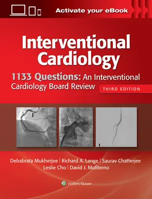 1133 kérdés: Intervenciós kardiológiai áttekintés - 1133 Questions: An Interventional Cardiology Board Review