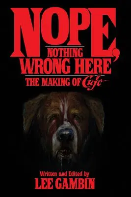 Nem, itt nincs semmi baj: The Making of Cujo - Nope, Nothing Wrong Here: The Making of Cujo