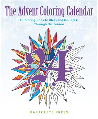 Az adventi színező naptár: Színezőkönyv az áldáshoz és a stresszoldáshoz az évszakban - The Advent Coloring Calendar: A Coloring Book to Bless and De-Stress Through the Season