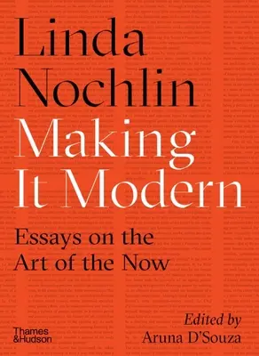 Making It Modern: Esszék a jelen művészetéről - Making It Modern: Essays on the Art of the Now