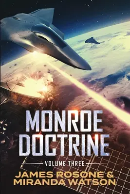 Monroe-doktrína: kötet: III. - Monroe Doctrine: Volume III